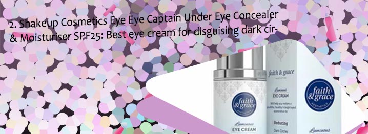 Best eye cream for puffiness and dark circles