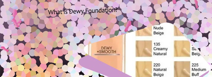 Maybelline fit me foundation dewy and smooth shades